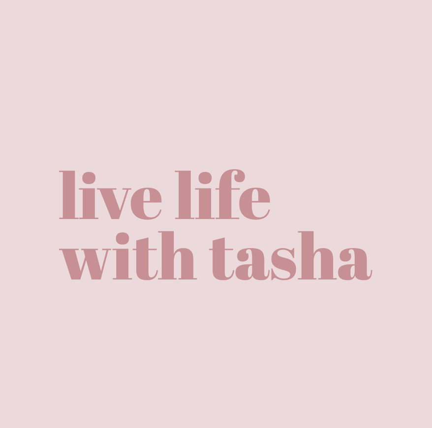Live Life With Tasha